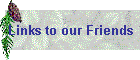 Links to our Friends